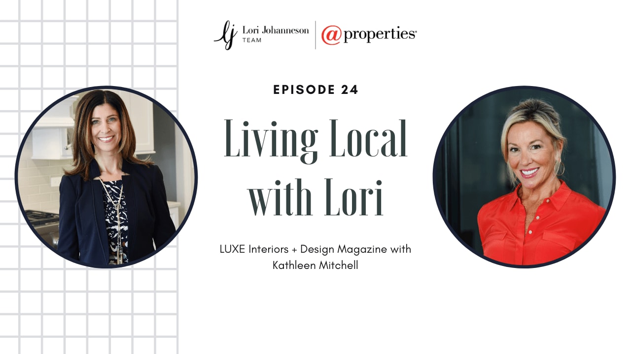 Living Local With Lori Johanneson | LUXE Interiors + Design with Kathleen Mitchell