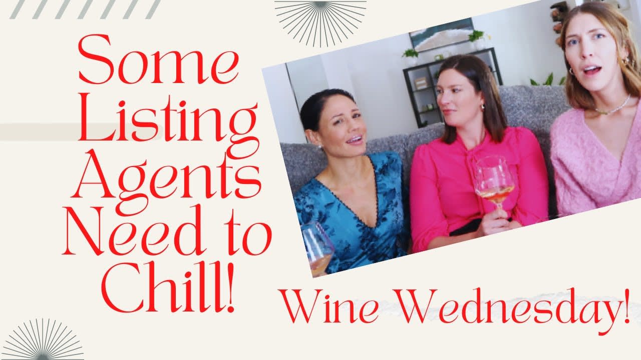 Wine Wednesday: Listing Agents Need to Chill!